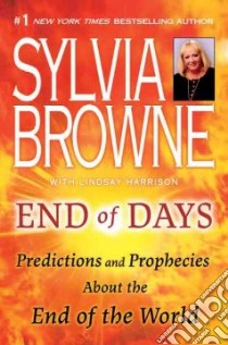 End of Days libro in lingua di Browne Sylvia, Harrison Lindsay
