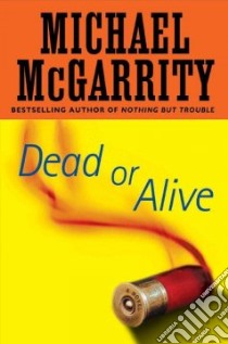 Dead or Alive libro in lingua di McGarrity Michael