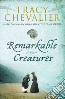 Remarkable Creatures libro in lingua di Chevalier Tracy