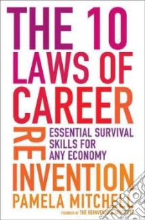 The 10 Laws of Career Reinvention libro in lingua di Mitchell Pamela