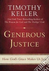 Generous Justice libro in lingua di Keller Timothy