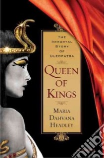 Queen of Kings libro in lingua di Headley Maria Dahvana