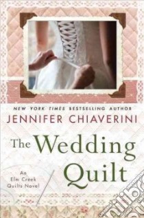 The Wedding Quilt libro in lingua di Chiaverini Jennifer