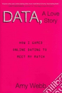 Data, a Love Story libro in lingua di Webb Amy