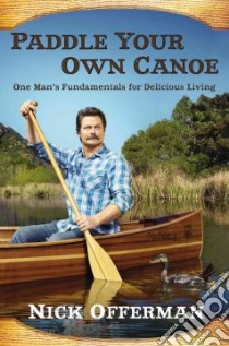 Paddle Your Own Canoe libro in lingua di Offerman Nick