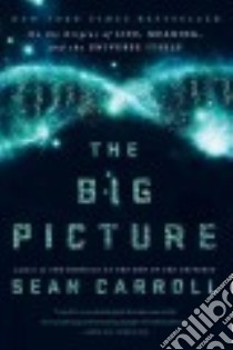 The Big Picture libro in lingua di Carroll Sean