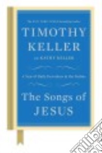 The Songs of Jesus libro in lingua di Keller Timothy, Keller Kathy (CON)