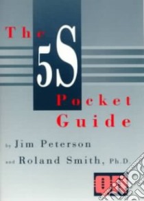 The 5s Pocket Guide libro in lingua di Peterson Jim, Smith Roland
