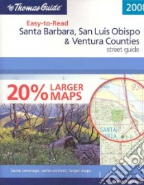 Thomas Guide 2008 Santa Barbara, San Luis Obispo, and Ventura County, California libro in lingua di Not Available (NA)
