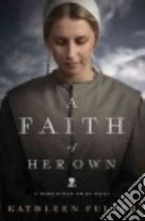 A Faith of Her Own libro in lingua di Fuller Kathleen