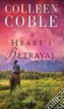 A Heart's Betrayal libro in lingua di Coble Colleen