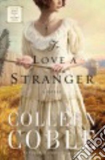 To Love a Stranger libro in lingua di Coble Colleen