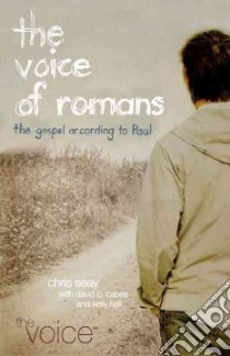 The Voice of Romans libro in lingua di Seay Chris, Capes David, Hall Kelly