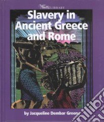 Slavery in Ancient Greece and Rome libro in lingua di Greene Jacqueline Dembar