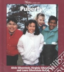 Puberty libro in lingua di Silverstein Alvin, Silverstein Virginia B., Nunn Laura Silverstein
