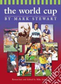 The World Cup libro in lingua di Stewart Mark, Kennedy Mike (EDT), Kennedy Mike