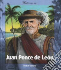 Juan Ponce De Leon libro in lingua di Sakurai Gail