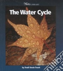 The Water Cycle libro in lingua di Trueit Trudi Strain