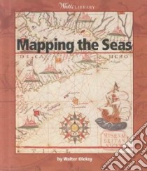 Mapping the Seas libro in lingua di Oleksy Walter G.
