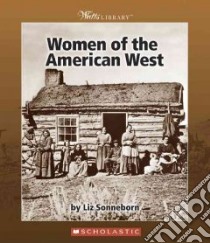 Women Of The American West libro in lingua di Sonneborn Liz