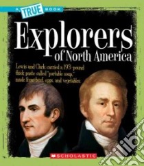 Explorers of North America libro in lingua di Taylor-Butler Christine