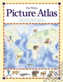 The Watts Picture Atlas libro in lingua di Willis Shirley, Hewetson N. J. (ILT)