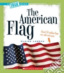 The American Flag libro in lingua di Landau Elaine