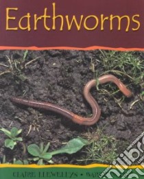 Earthworms libro in lingua di Llewellyn Claire, Watts Barrie