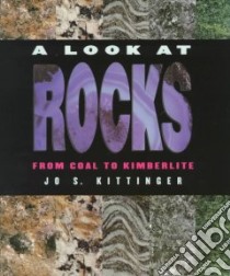 A Look at Rocks libro in lingua di Kittinger Jo S.