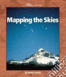 Mapping the Skies libro in lingua di Oleksy Walter G.