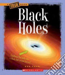 Black Holes libro in lingua di Than Ker