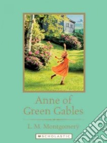Anne of Green Gables libro in lingua di Montgomery L. M., Mazer Anne (INT)