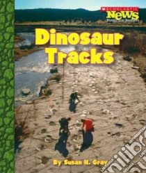 Dinosaur Tracks libro in lingua di Gray Susan Heinrichs
