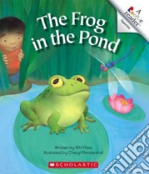The Frog in the Pond libro in lingua di Mara Wil, Mendenhall Cheryl (ILT)