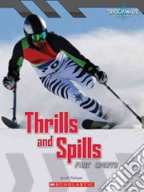 Thrills and Spills libro in lingua di Parham Jerrill