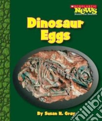 Dinosaur Eggs libro in lingua di Gray Susan Heinrichs