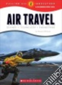 Air Travel libro in lingua di Otfinoski Steven