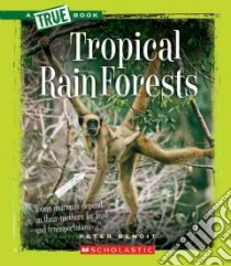 Tropical Rain Forests libro in lingua di Benoit Peter
