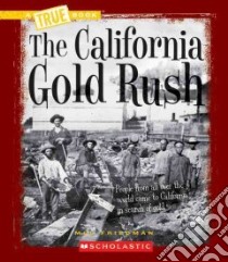 The California Gold Rush libro in lingua di Friedman Mel
