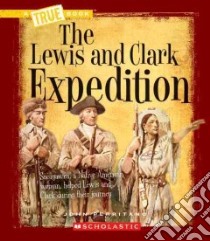The Lewis and Clark Expedition libro in lingua di Perritano John
