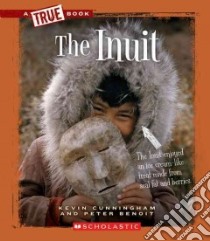 The Inuit libro in lingua di Cunningham Kevin, Benoit Peter