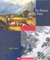The Donner Party libro in lingua di Wachtel Roger