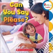 Can You Say Please? libro in lingua di Children's Press (COR)