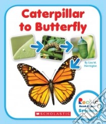 Caterpillar to Butterfly libro in lingua di Herrington Lisa M., DeSantis Elizabeth Case (CON), Clidas Jeanne M. Ph.D. (CON)