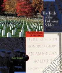 The Tomb of the Unknown Soldier libro in lingua di Wachtel Roger