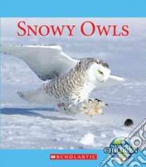 Snowy Owls libro in lingua di Zeiger Jennifer