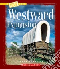 Westward Expansion libro in lingua di Domnauer Teresa