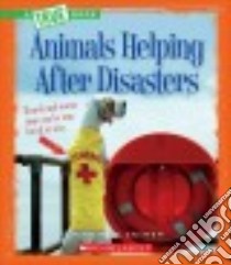 Animals Helping After Disasters libro in lingua di Zeiger Jennifer