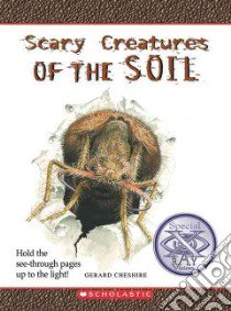 Scary Creatures of the Soil libro in lingua di Cheshire Gerard, Salariya David (CRT)