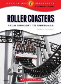 Roller Coasters libro in lingua di Cunningham Kevin